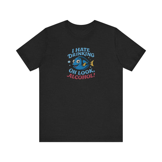 I Hate Drinking (Oh Look, Alcohol!) — Forgetful Fish Retro Tee (Dark)