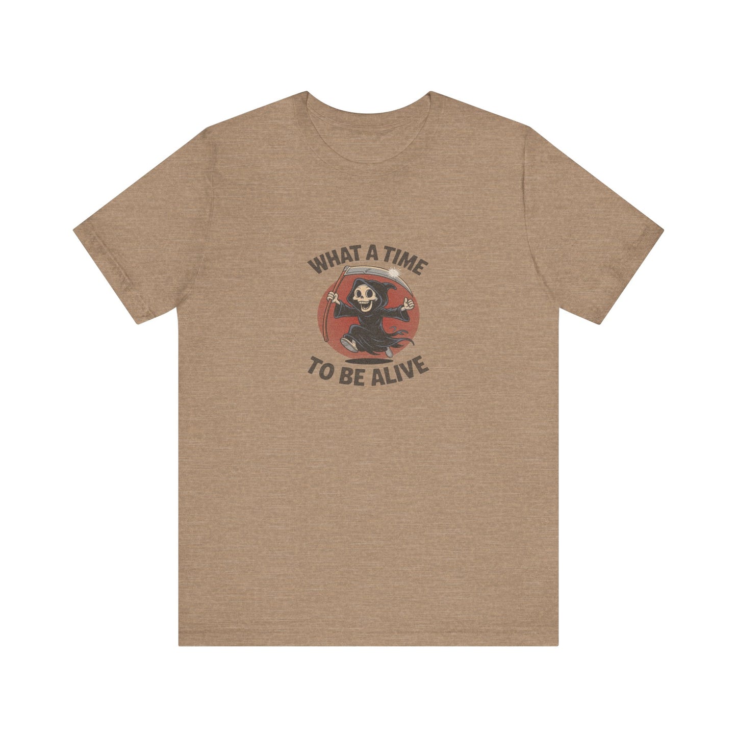 What a Time to Be Alive — Not-So-Grim Reaper Retro Tee (Light)
