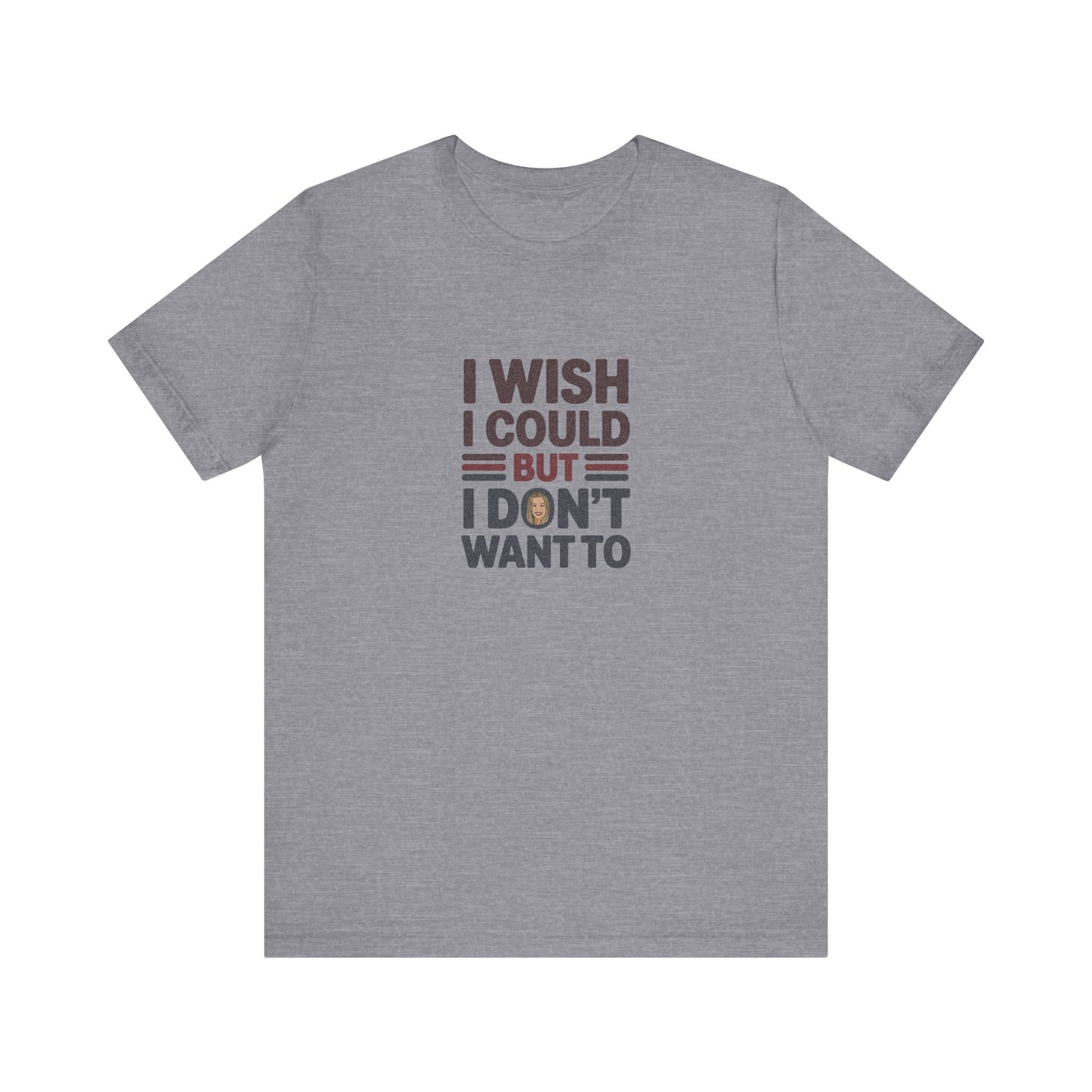 I Wish I Could, But I Don't Want To — Phoebe Buffay Retro Tee (Light)