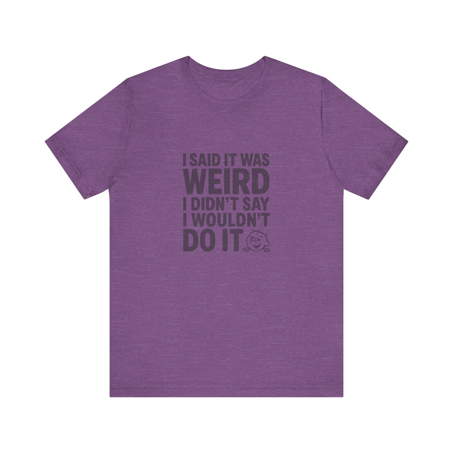 It's Weird, But I'm Interested Anyway — Retro Tee (Light)
