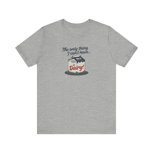 Can’t Have Dairy — Friends Jill Green Retro Tee (Light)