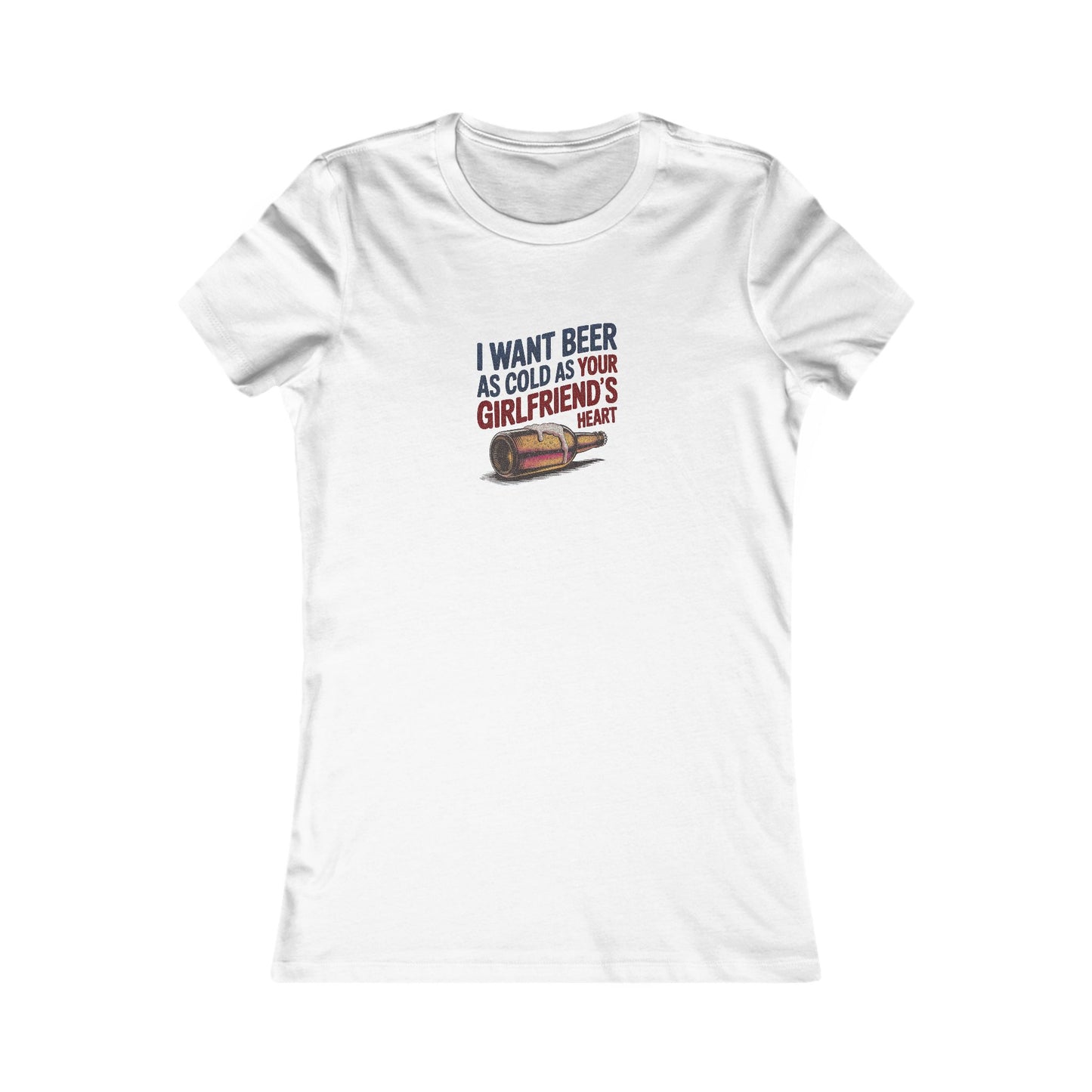 I Want Beer As Cold As Your Girlfriend’s Heart — Retro Women's Tee (Light)
