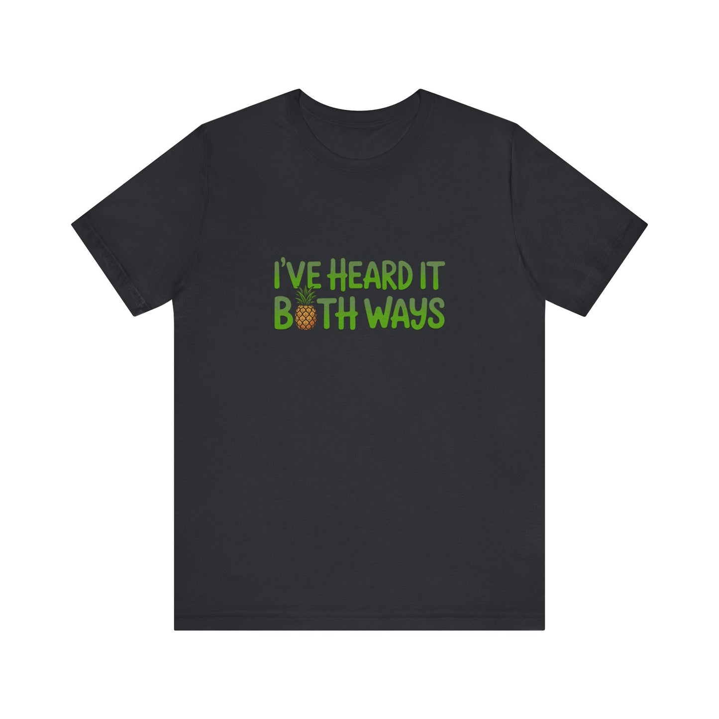 I’ve Heard It Both Ways — Psych Retro Tee (Dark)