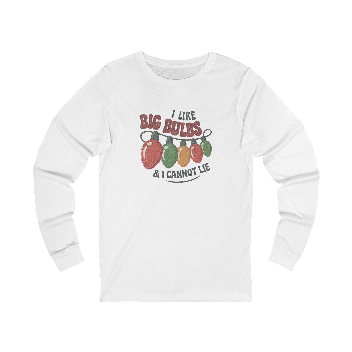 I Like Big Bulbs and I Cannot Lie — Christmas Lights Retro Long Sleeve (Light)