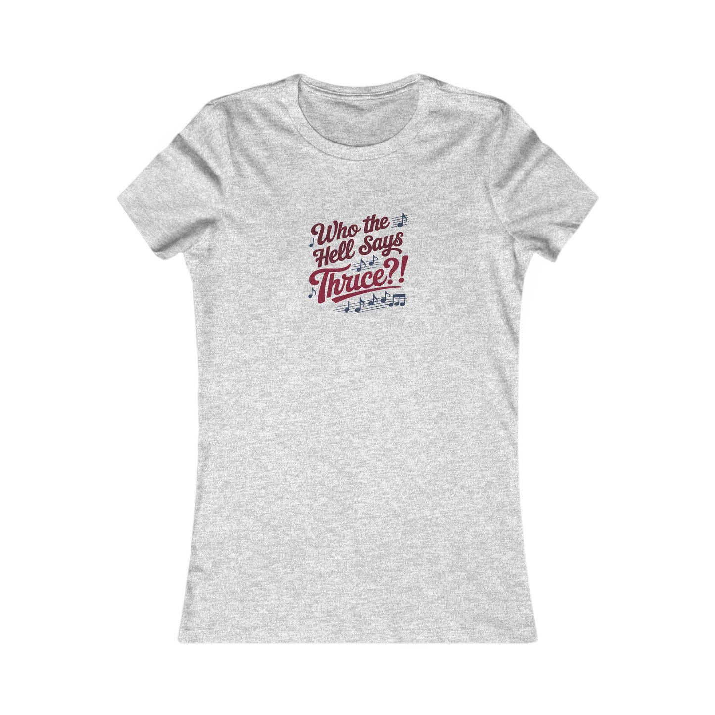 Who the Hell Says Thrice?! — Golden Girls Retro Women's Tee (Light)