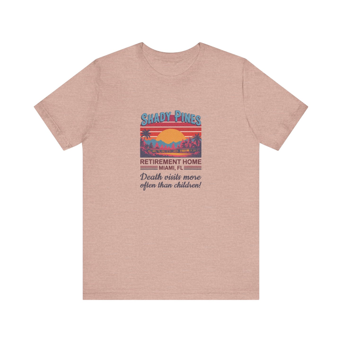 Shady Pines (Death Visits More Often Than Children) — Retro Tee (Light)