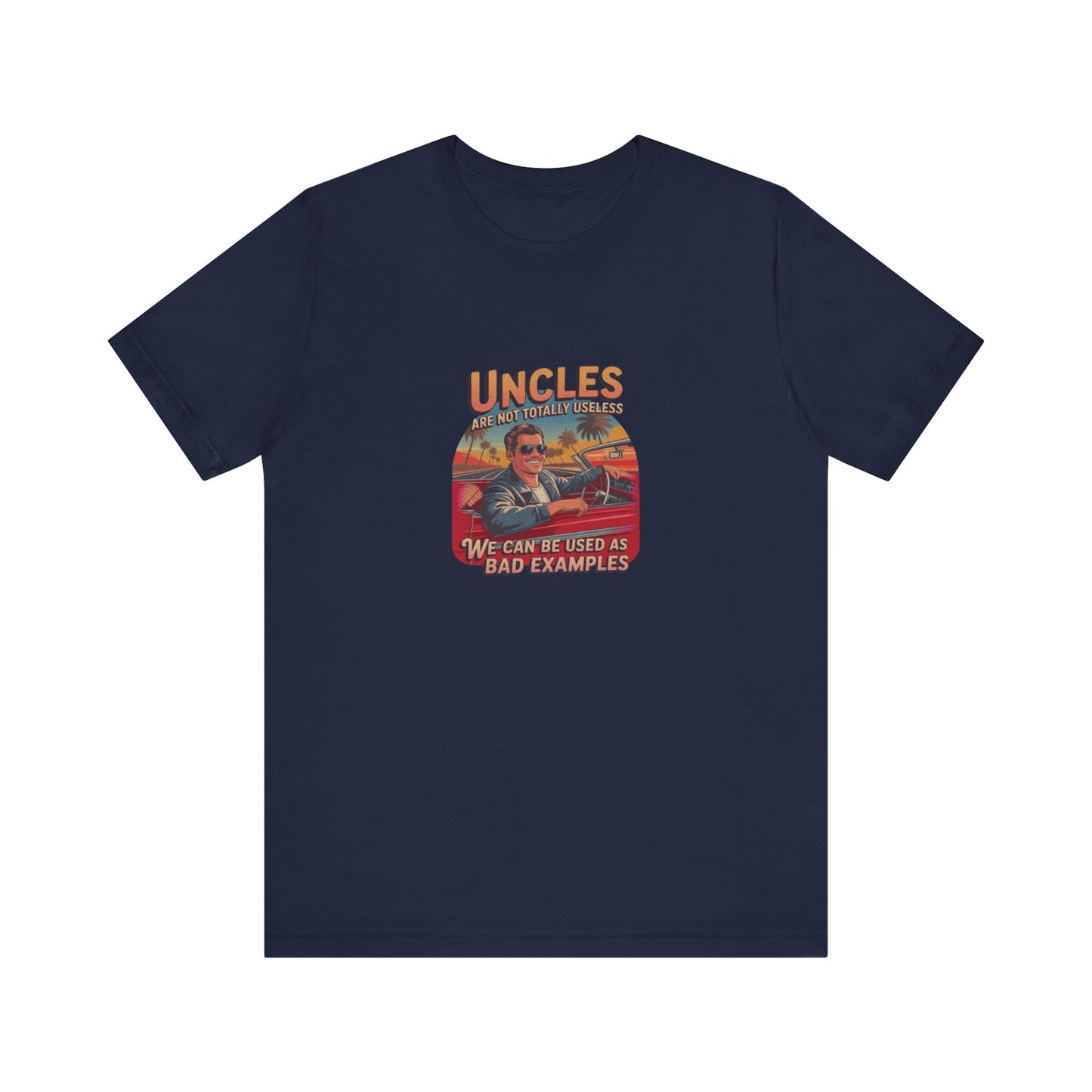 Uncles Are Not Useless (Bad Examples) — Retro Tee (Dark)