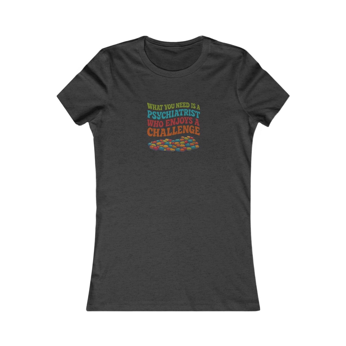 You Need a Psychiatrist — Dorothy Zbornak Women's Tee (Dark)