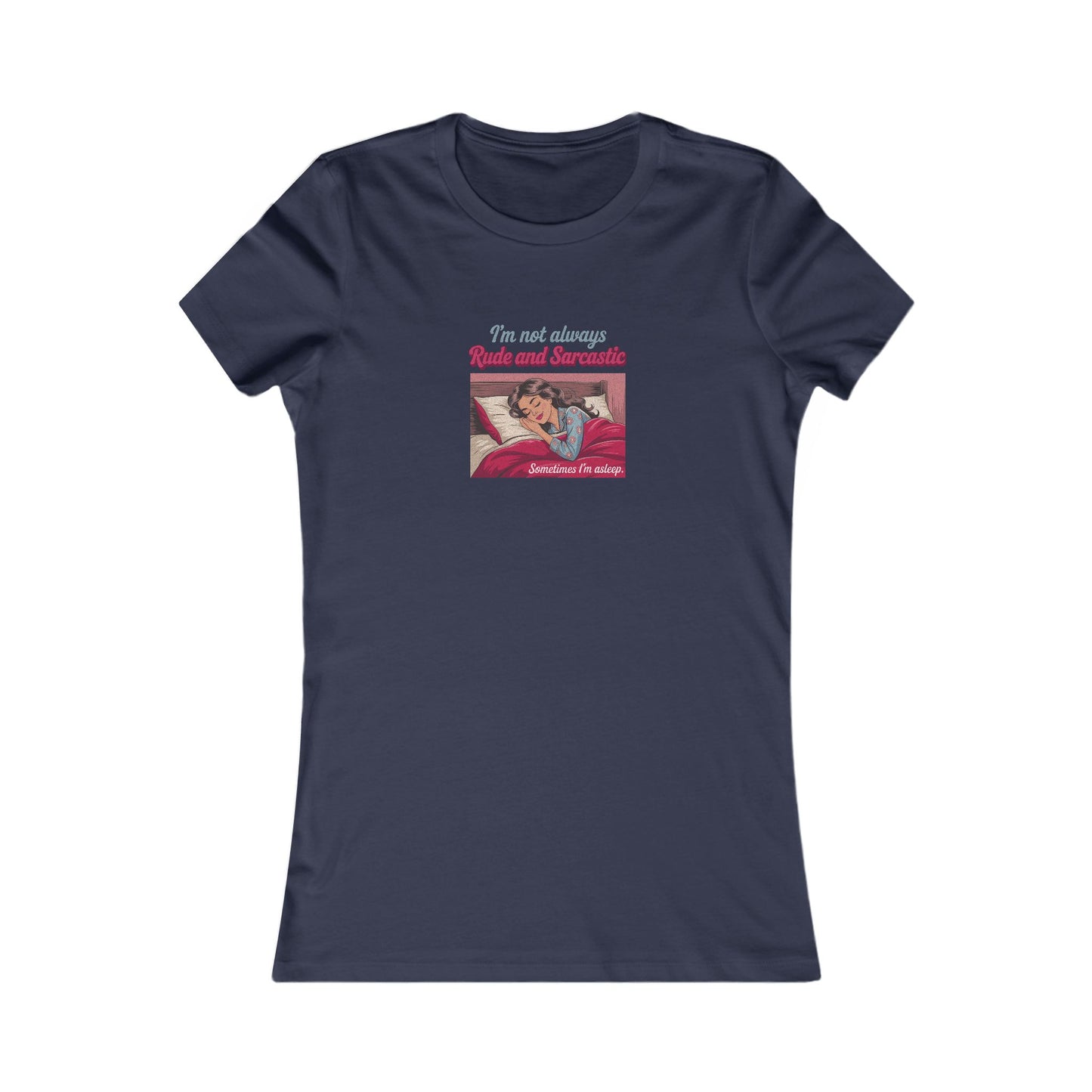 I'm Not Always Rude and Sarcastic — Retro Women's Tee (Dark)