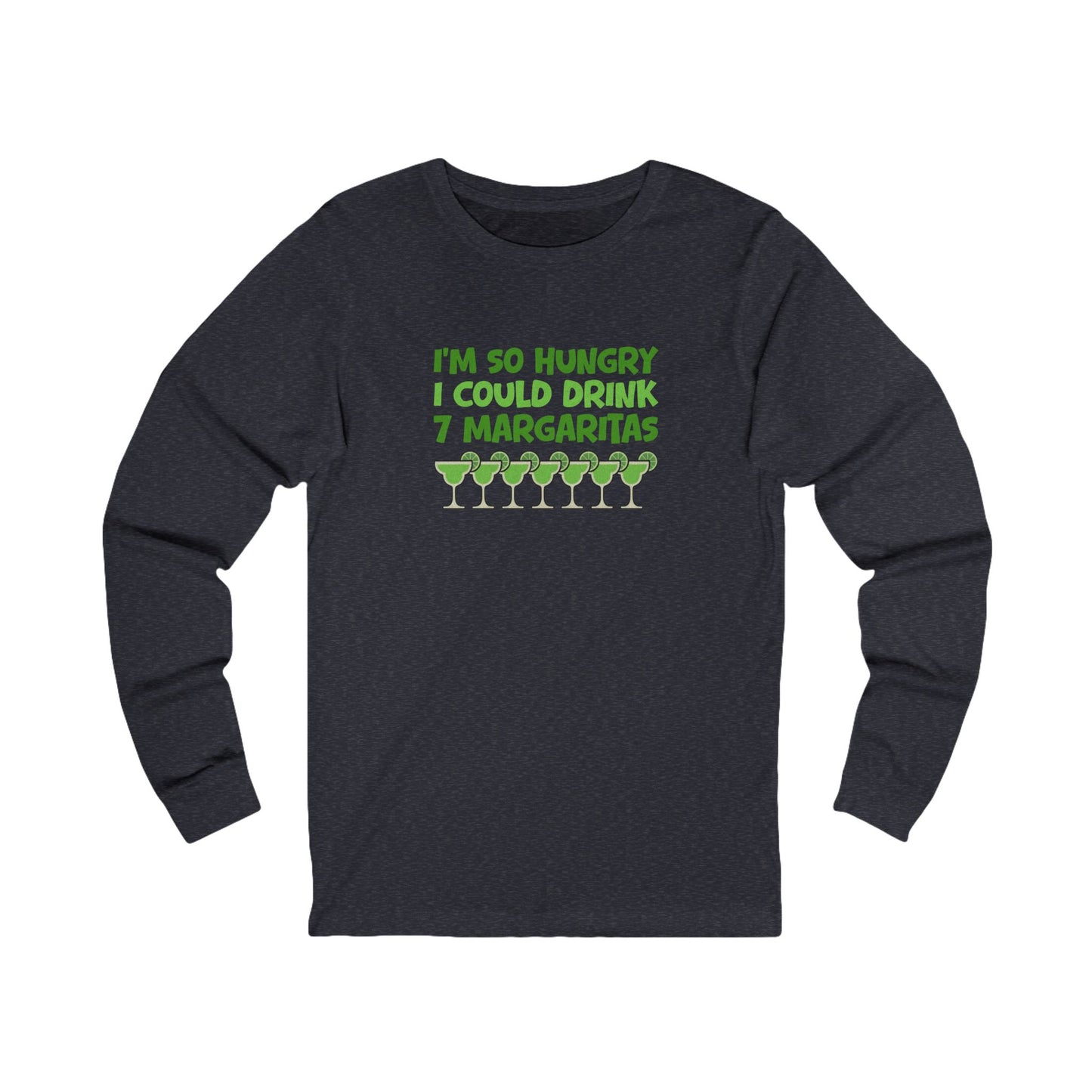 I’m So Hungry I Could Drink 7 Margaritas – Retro Long Sleeve (Dark)