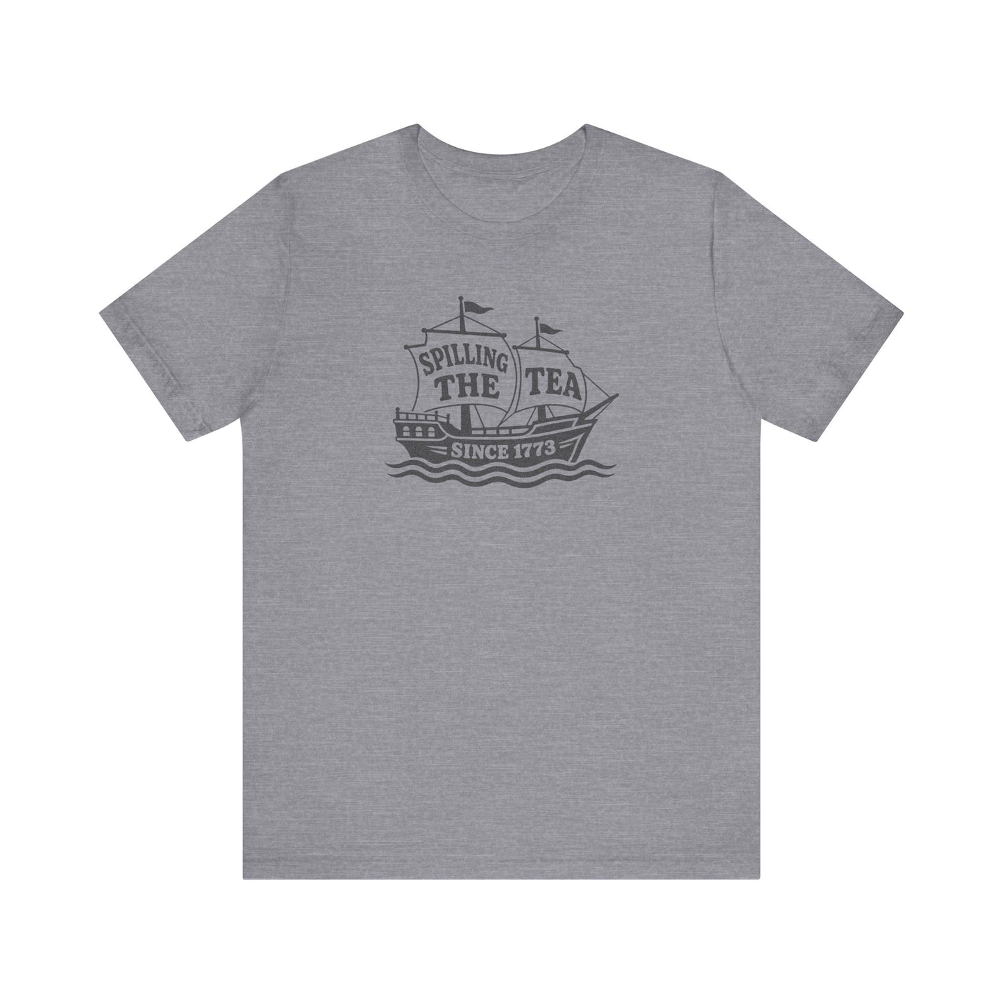 Spilling The Tea Since 1773 Shirt — Boston Tea Party Tee