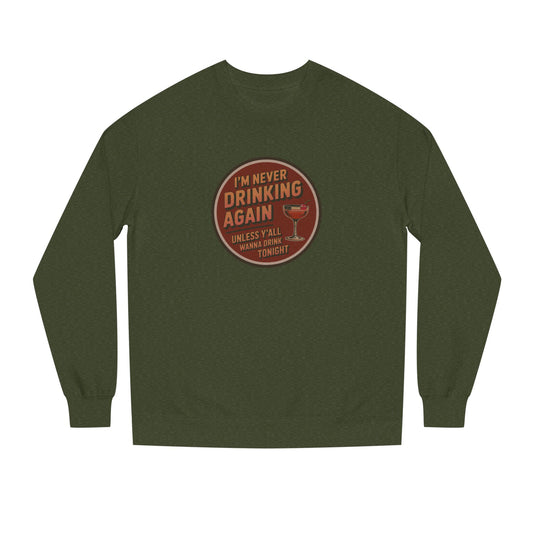 I’m Never Drinking Again (LOL) — Retro Sweatshirt (Dark)
