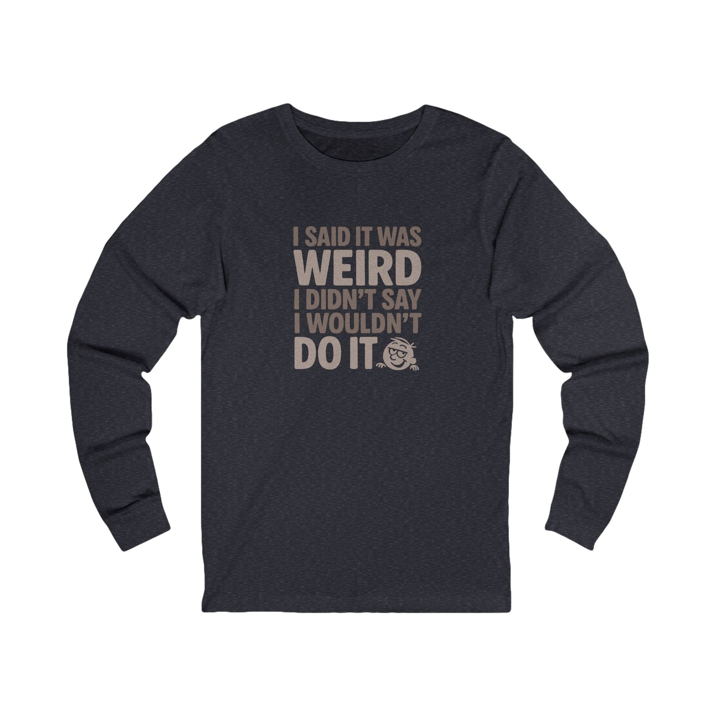 It's Weird, But I'm Interested Anyway — Retro Long Sleeve (Dark)
