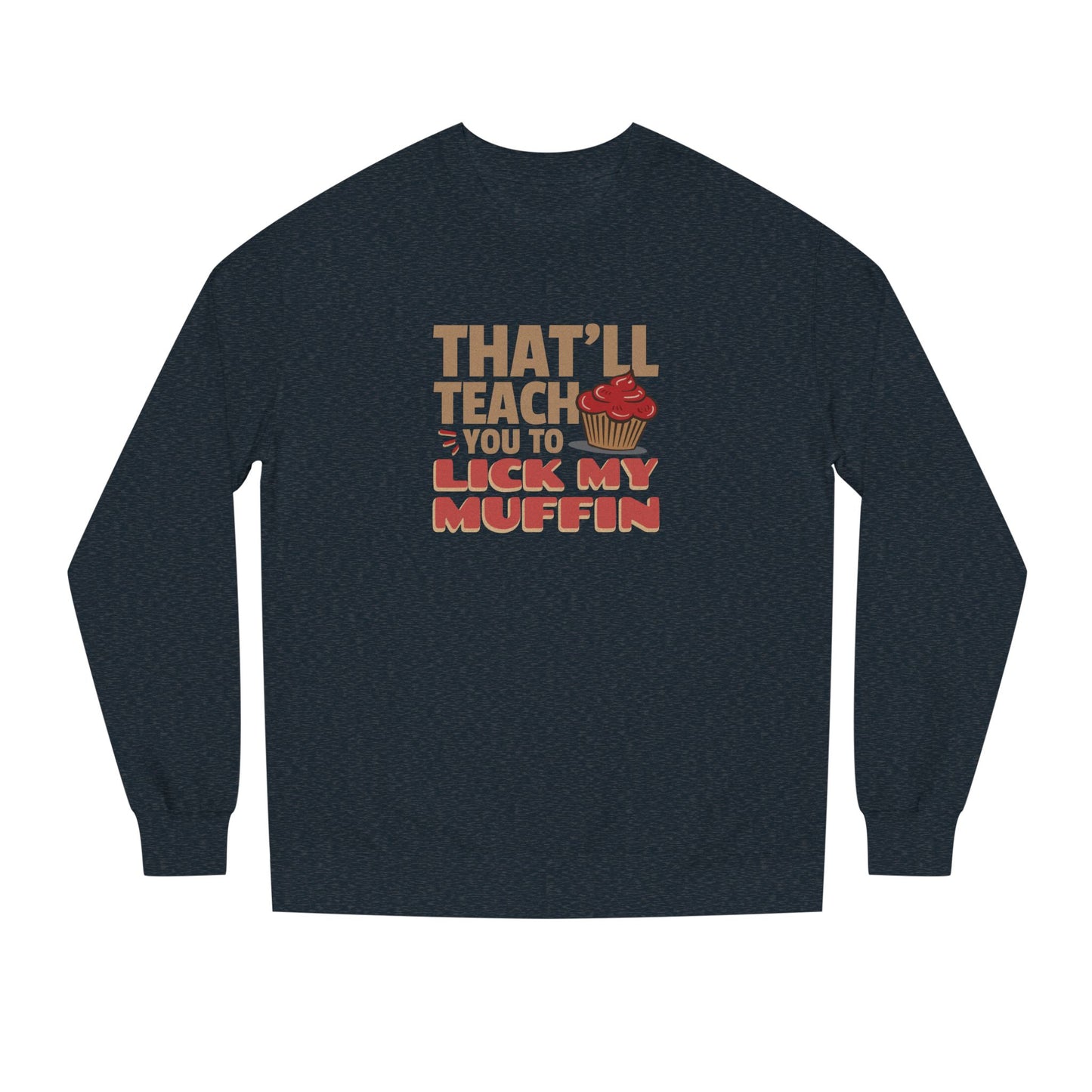 That'll Teach You to Lick My Muffin — Friends Retro Sweatshirt (Dark)