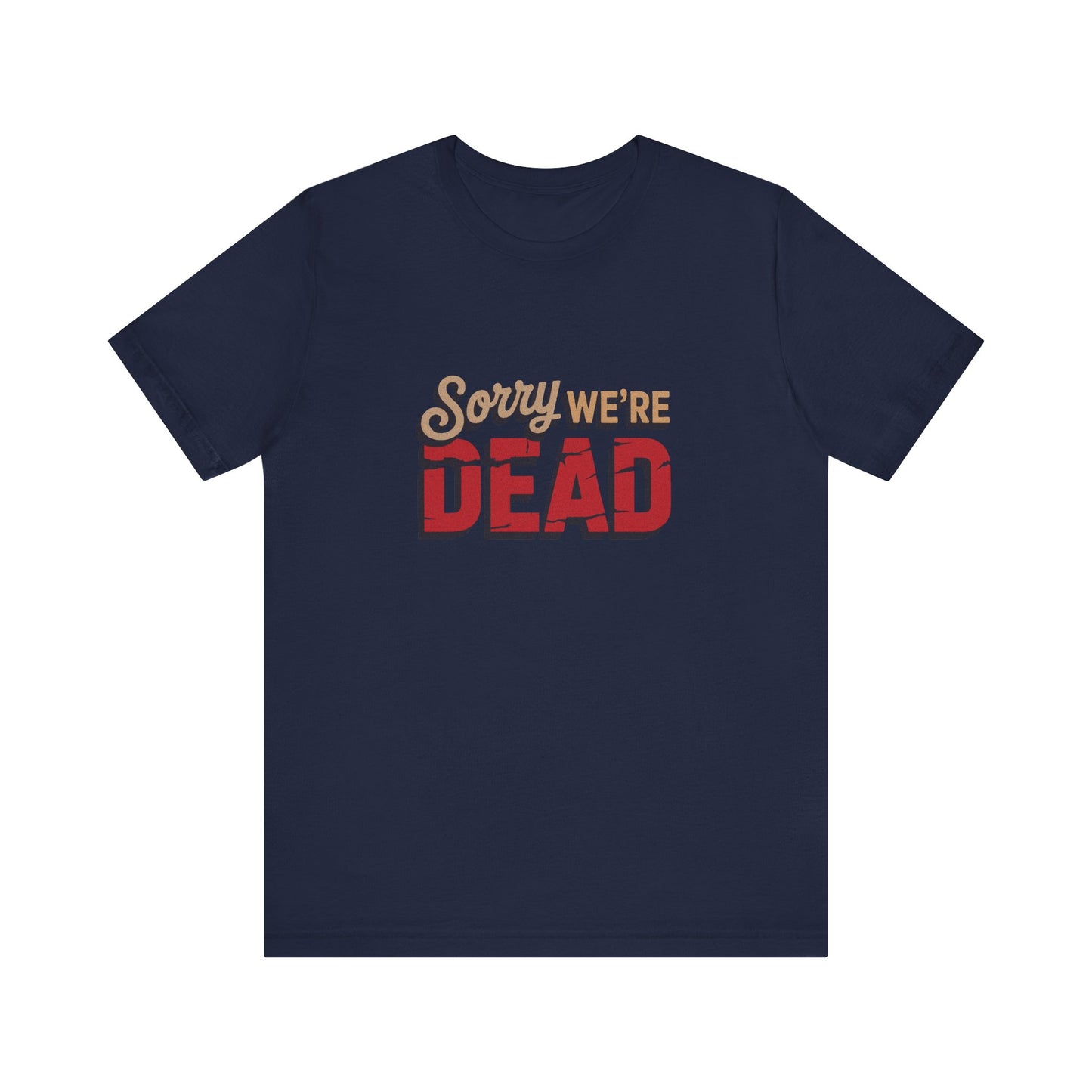 Sorry We’re Dead — Zombie Halloween Sign Retro Tee (Dark)
