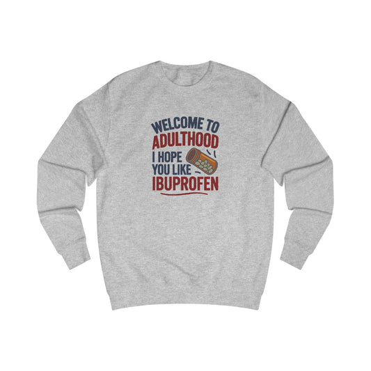 Welcome to Adulthood (Ibuprofen) — Retro Sweatshirt (Light)