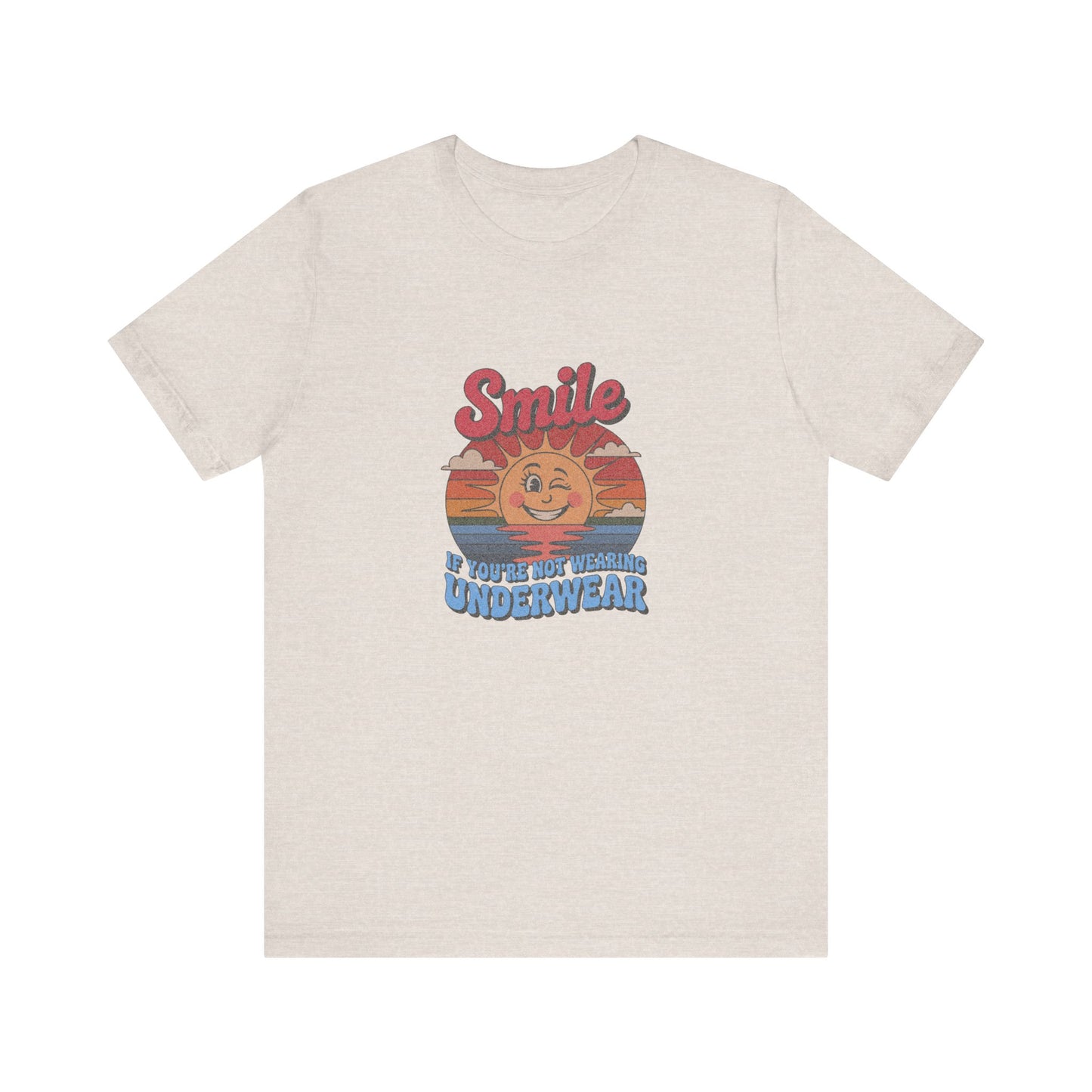 Smile If You’re Not Wearing Underwear — Retro Tee (Light)