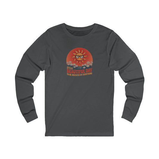 Beautiful Day To Be Irritated by Everything — Retro Long Sleeve (Dark)