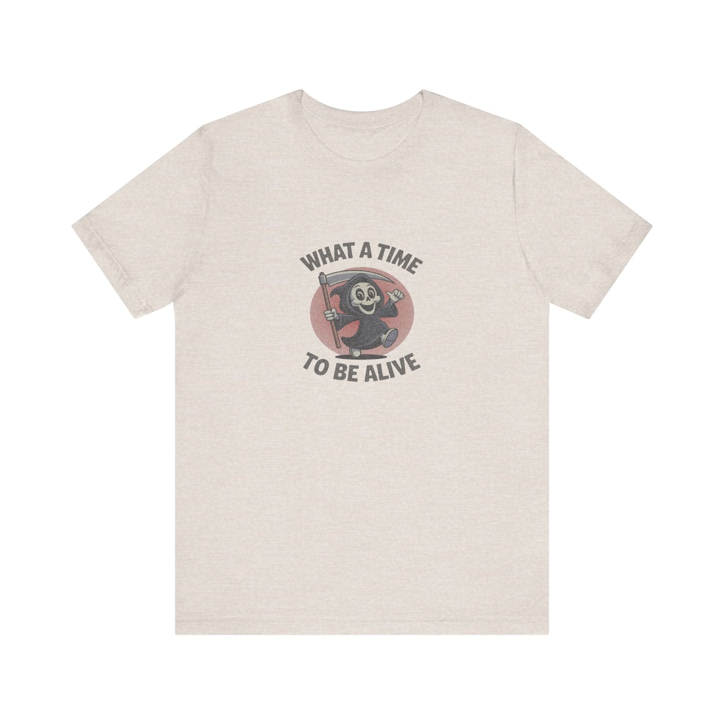 What a Time to Be Alive (Cute) — Lil Reaper Retro Tee (Light)