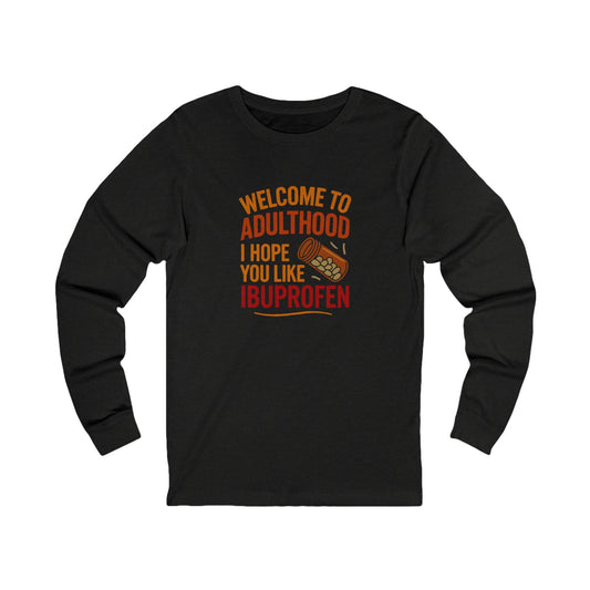 Welcome to Adulthood (Ibuprofen) — Retro Long Sleeve (Dark)
