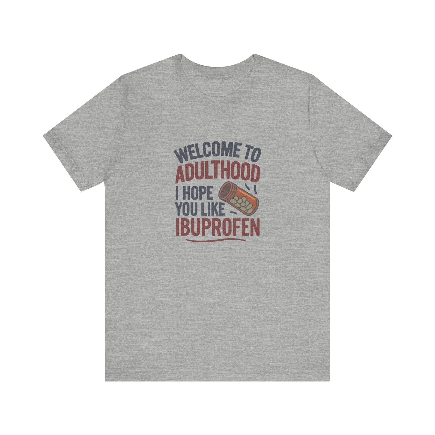 Welcome to Adulthood (Ibuprofen) — Retro Graphic Tee (Light)