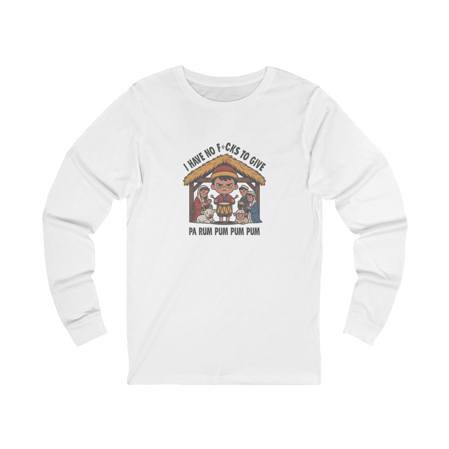 I Have No F*cks to Give — Little Drummer Boy Long Sleeve (Light)