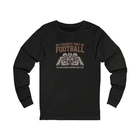 My Favorite Part of Football (Telling Secrets Before Each Play) – Retro Long Sleeve (Dark)