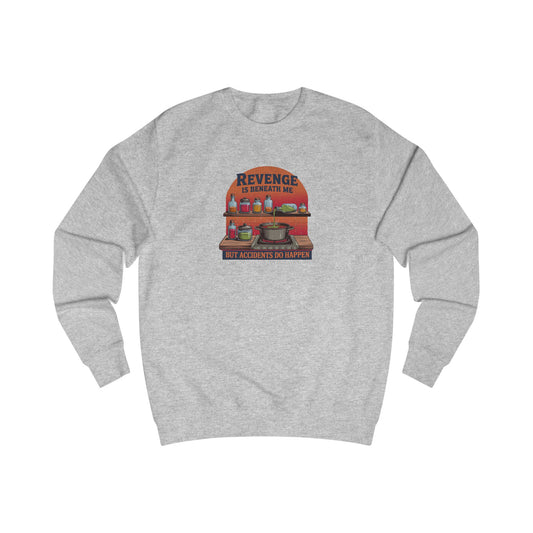 Revenge is Beneath Me (But Accidents Happen) — Retro Sweatshirt (Light)