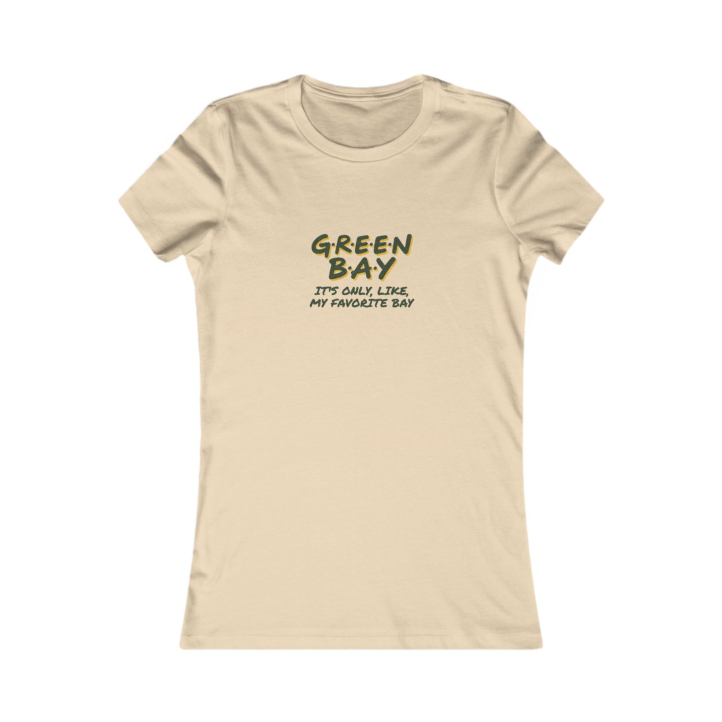 Green Bay (My Favorite Bay) — Phoebe Buffay Football Women's Tee (Light)