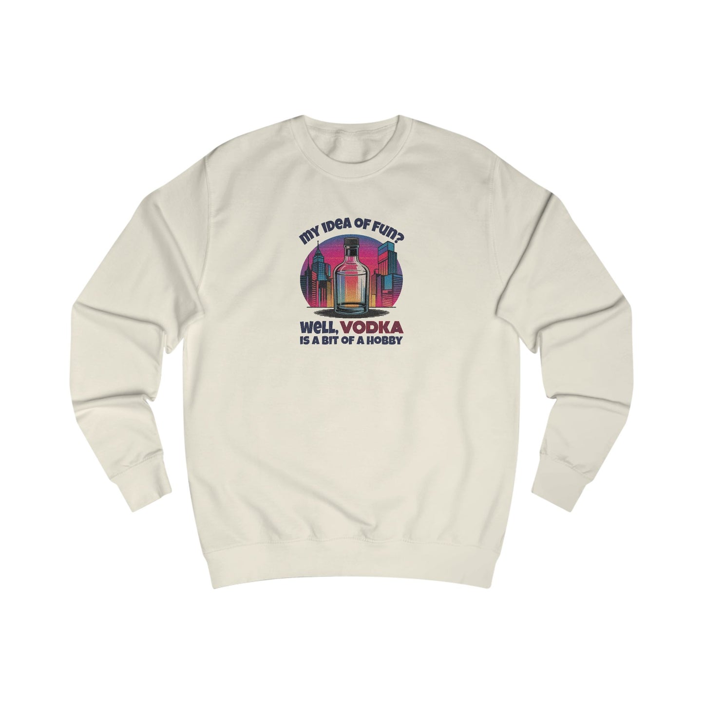 Vodka is a Bit of a Hobby — Retro Graphic Sweatshirt (Light)