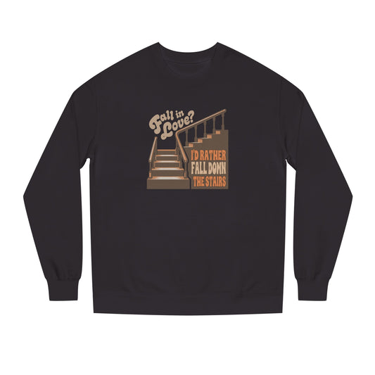 Fall in Love? I'd Rather Fall Down the Stairs — Retro Sweatshirt (Light)