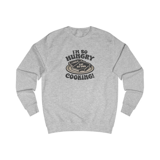I'm So Hungry, I Could Eat My Own Cooking — Retro Sweatshirt (Light)