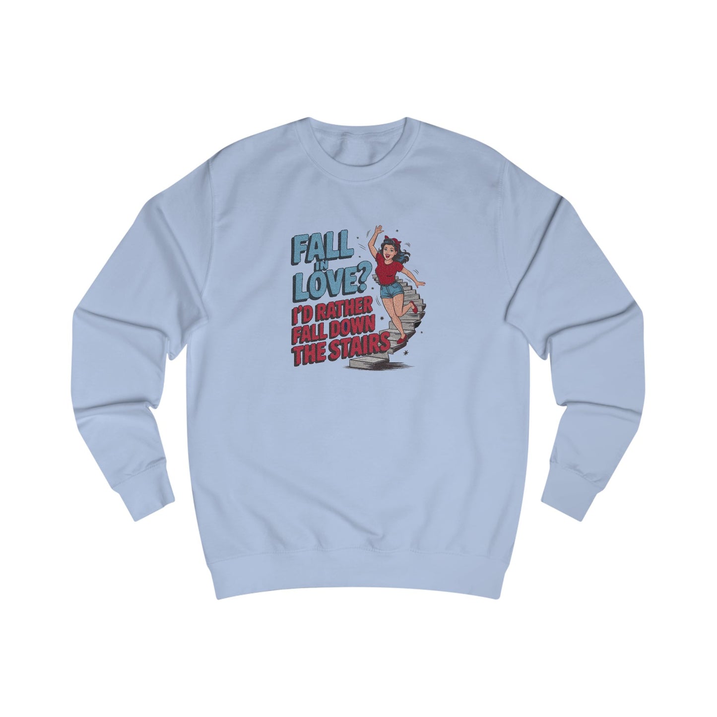 Fall in Love? I'd Rather Fall Down the Stairs — Retro Sweatshirt (Dark)