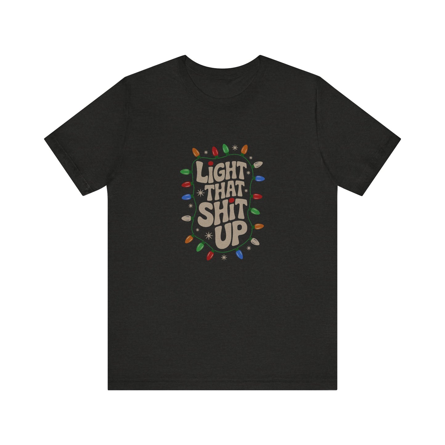Light That Sh!t Up — Retro Christmas Lights Tee (Dark)