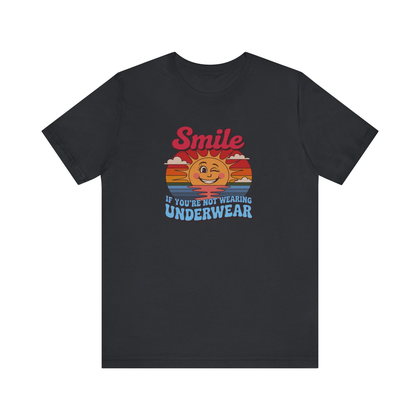 Smile If You’re Not Wearing Underwear — Retro Tee (Dark)