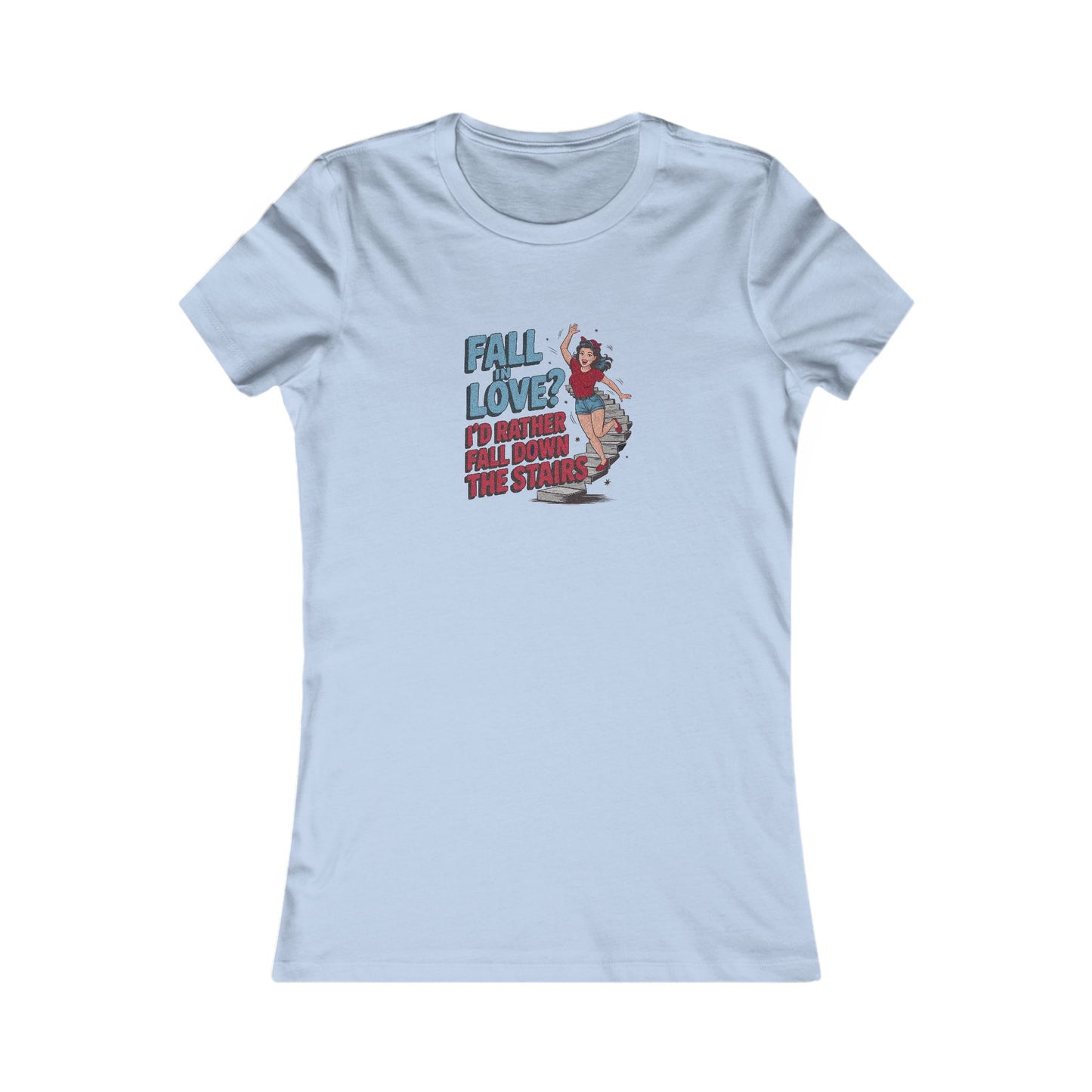 Fall in Love? I'd Rather Fall Down the Stairs — Retro Women's Tee (Light)