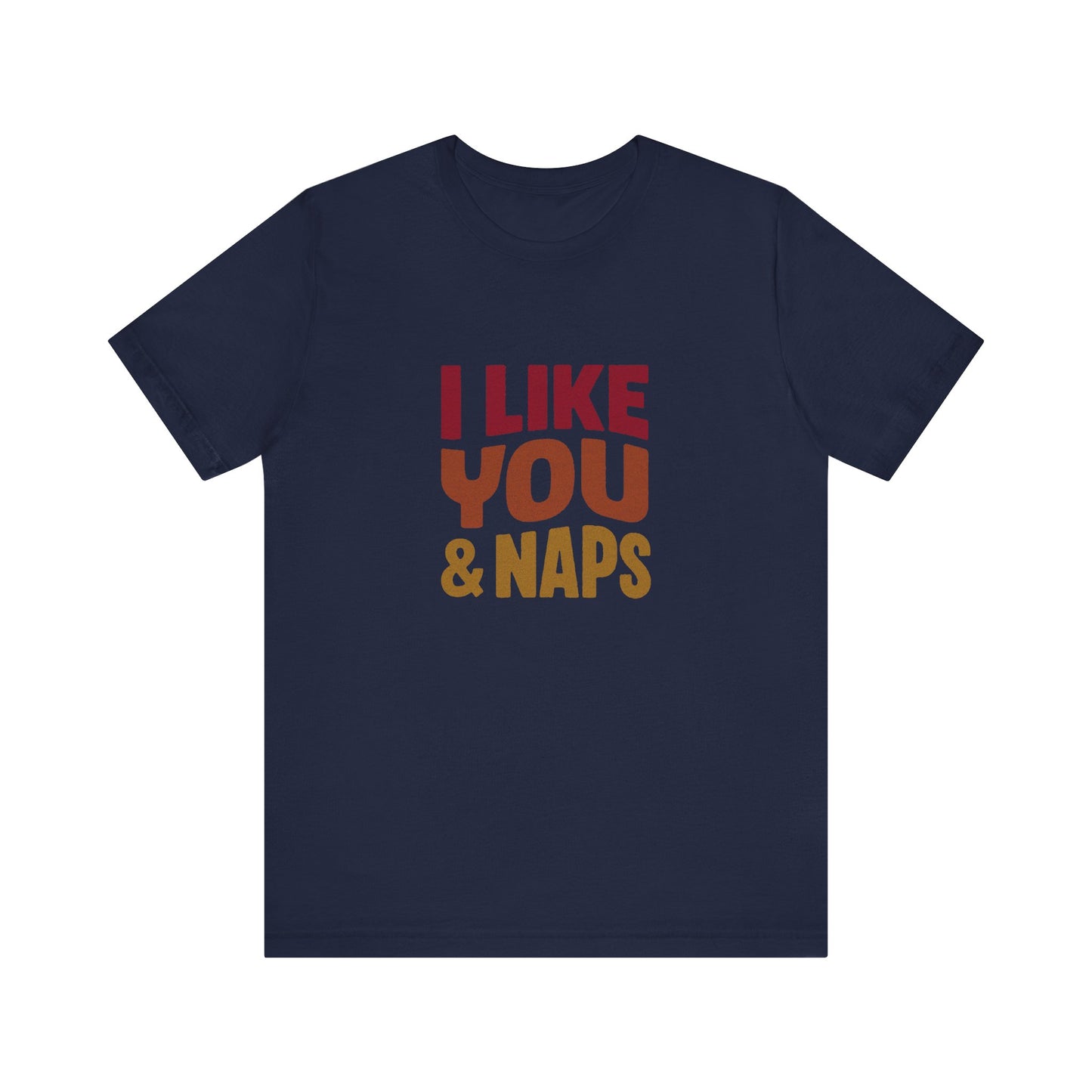 I Like You & Naps (Warm Gradient) — Retro Loungewear Tee (Dark)