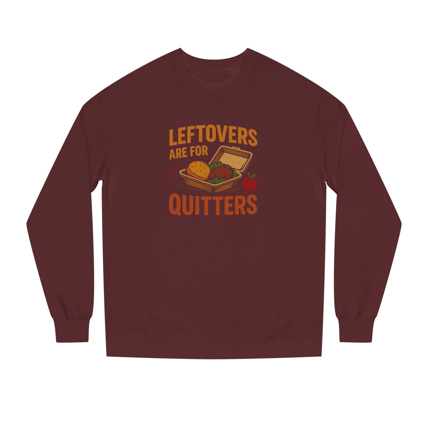 Leftovers Are For Quitters — Foodie Retro Sweatshirt (Dark)