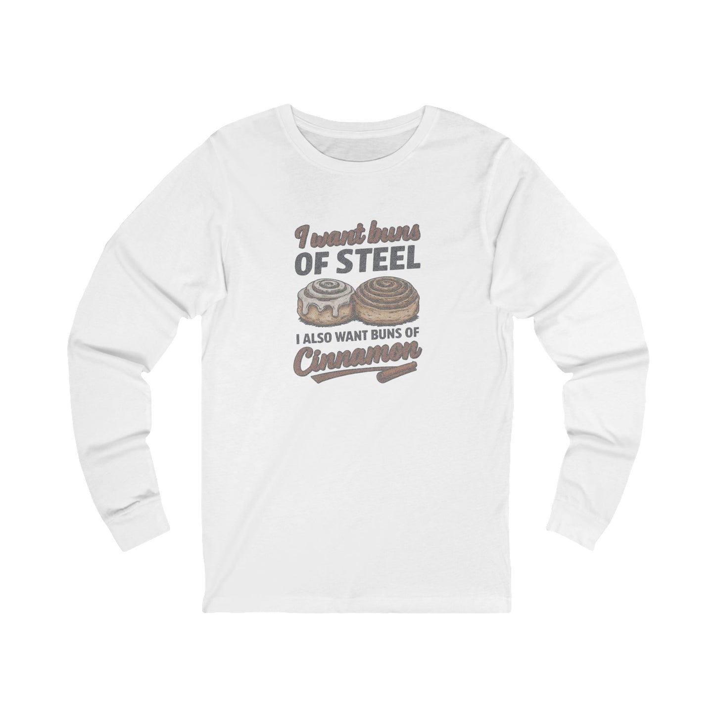 Buns of Steel (and Cinnamon) — Workout Long Sleeve (Light)