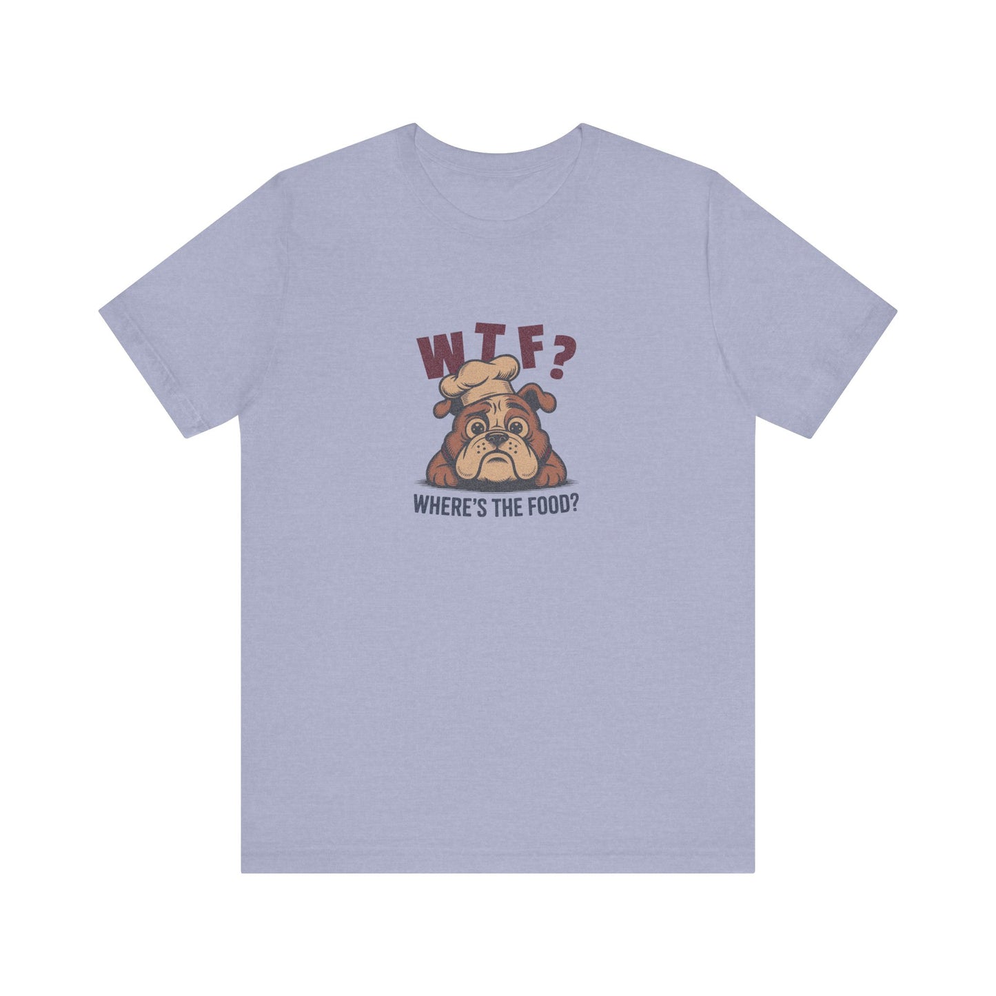 WTF? Where’s the Food? — Bulldog Chef Retro Tee (Light)