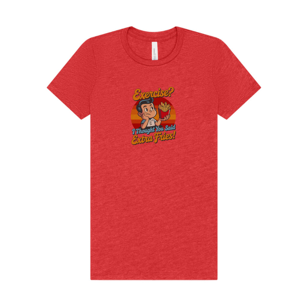 Exercise? I Thought You Said Extra Fries! — Retro Women's Tee (Light)