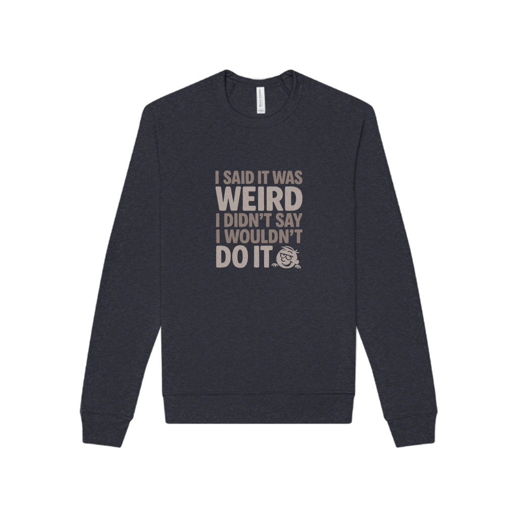 It's Weird, But I'm Interested Anyway — Retro Sweatshirt (Dark)