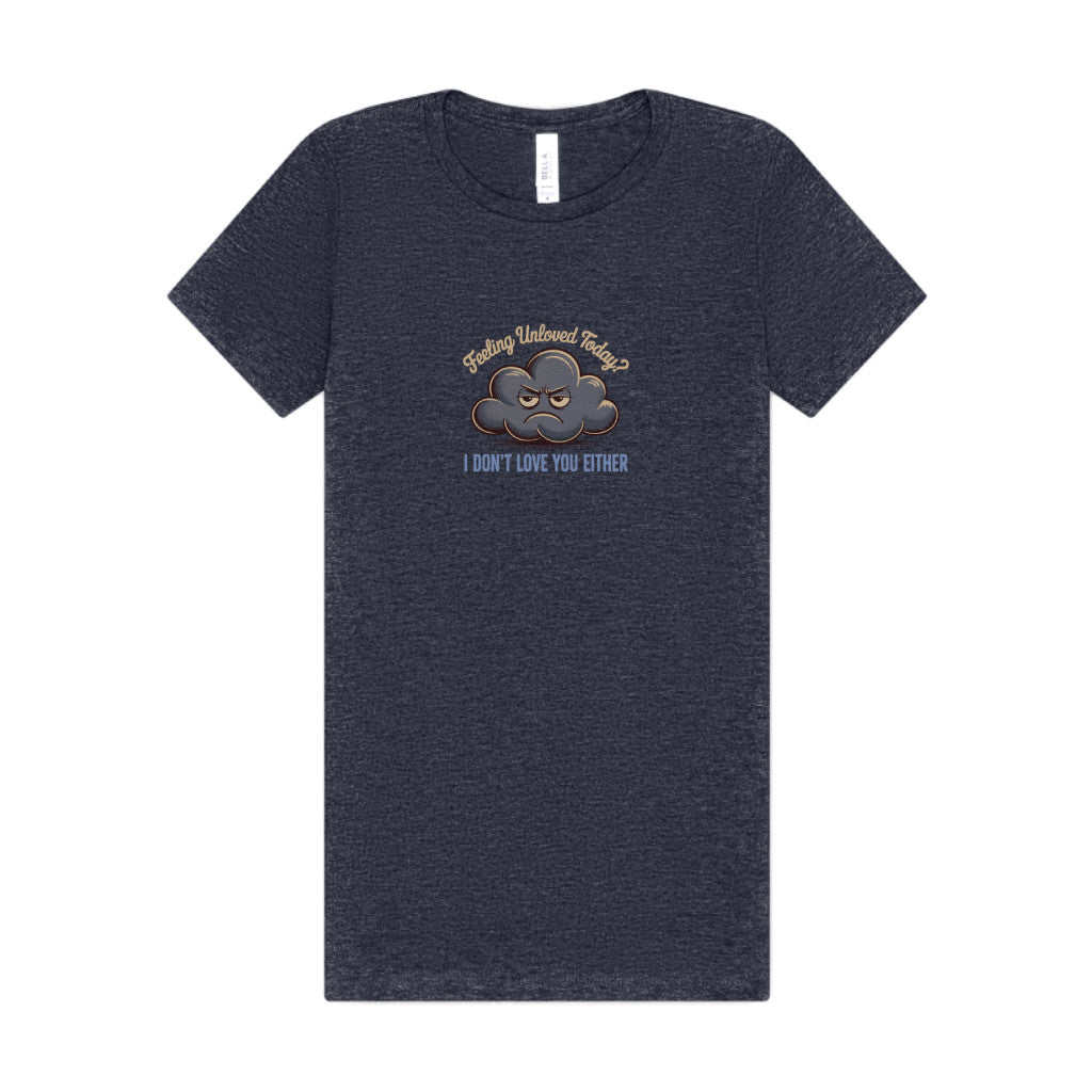 Feeling Unloved Today? I Don't Love You Either — Retro Women's Tee (Dark)
