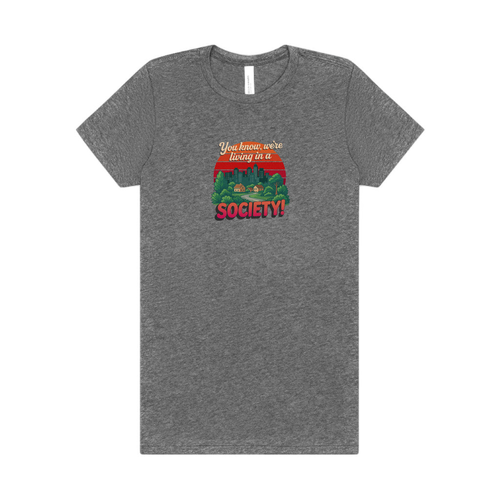 We’re Living in a Society! — Seinfeld Women's Tee (Light)