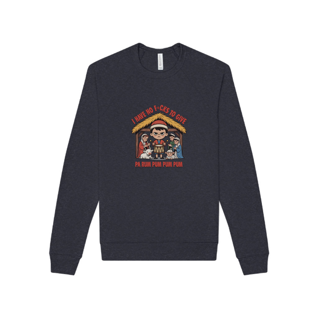 I Have No F*cks to Give — Little Drummer Boy Sweatshirt (Dark)
