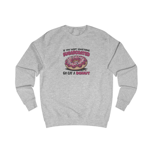 Sugarcoated (Go Eat a Donut) — Retro Graphic Sweatshirt (Light)