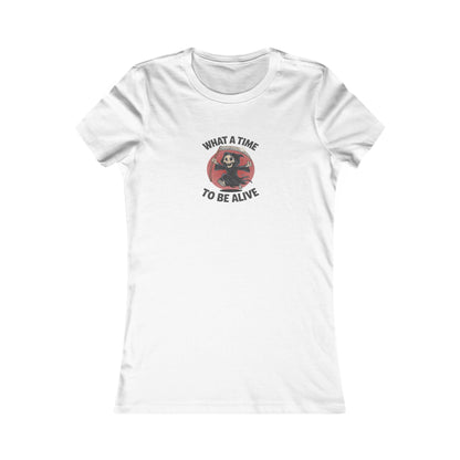 What a Time to Be Alive — Not-So-Grim Reaper Women's Tee (Light)