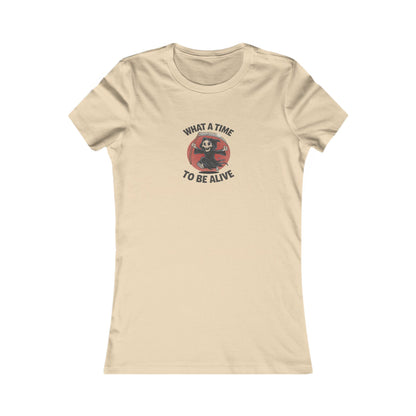 What a Time to Be Alive — Not-So-Grim Reaper Women's Tee (Light)