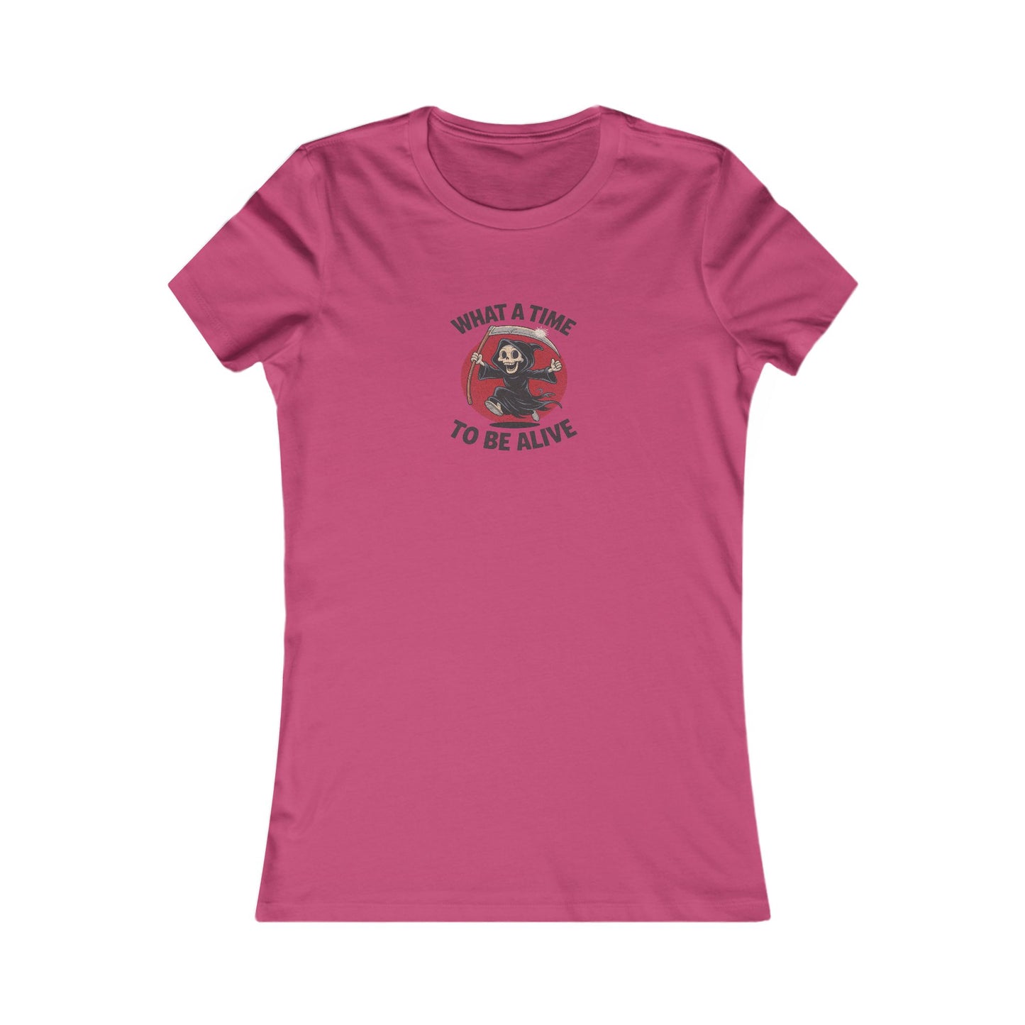 What a Time to Be Alive — Not-So-Grim Reaper Women's Tee (Light)