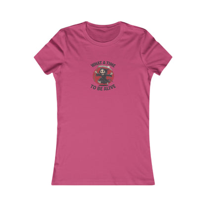 What a Time to Be Alive — Not-So-Grim Reaper Women's Tee (Light)